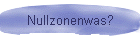 Nullzonenwas?